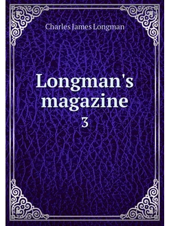 Longman's magazine. 3