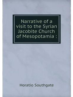 Narrative of a visit to the Syrian Ja