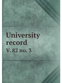 University record. V. 82 no. 3