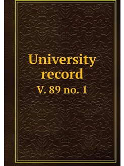 University record. V. 89 no. 1