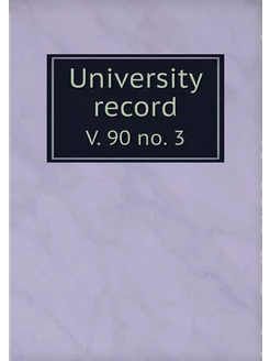 University record. V. 90 no. 3