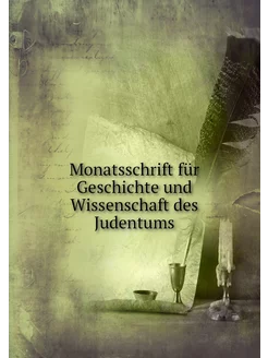 Monatsschrift für Geschichte und Wiss