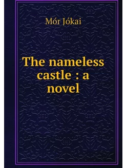 The nameless castle a novel