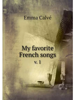 My favorite French songs. v. 1