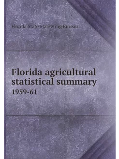 Florida agricultural statistical summ