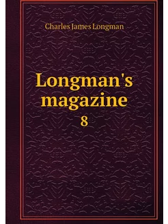 Longman's magazine. 8