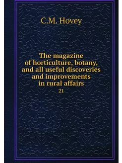 The magazine of horticulture, botany