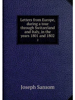 Letters from Europe, during a tour th