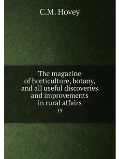 The magazine of horticulture, botany, and all useful