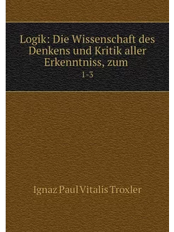 Logik Die Wissenschaft des Denkens u