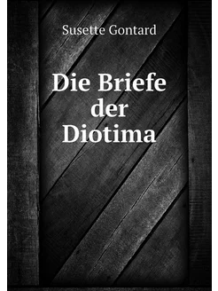 Die Briefe der Diotima