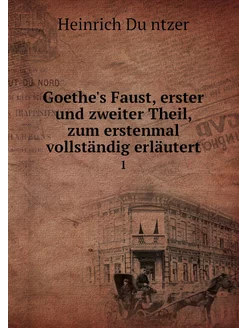 Goethe's Faust, erster und zweiter Th