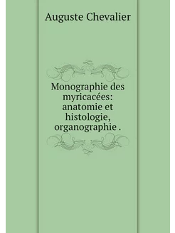 Monographie des myricacées anatomie