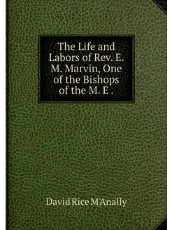 The Life and Labors of Rev. E. M. Mar