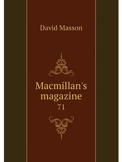 Macmillan's magazine. 71