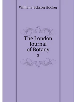 The London Journal of Botany. 2