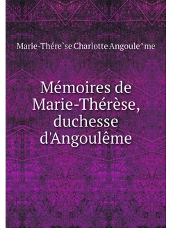 Mémoires de Marie-Thérèse, duchesse d