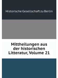 Mittheilungen aus der historischen Li