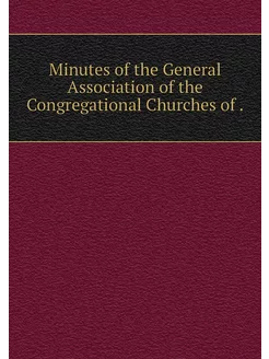 Minutes of the General Association of