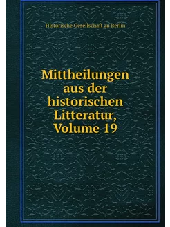 Mittheilungen aus der historischen Li