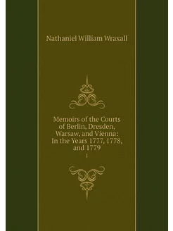 Memoirs of the Courts of Berlin, Dres