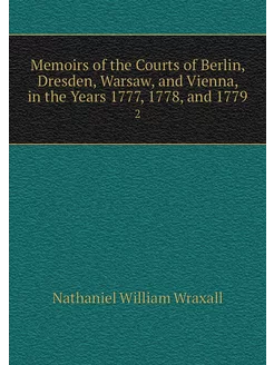 Memoirs of the Courts of Berlin, Dres