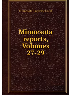 Minnesota reports, Volumes 27-29