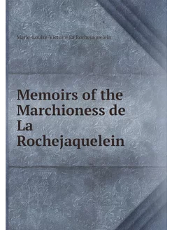 Memoirs of the Marchioness de La Roch