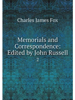 Memorials and Correspondence Edited