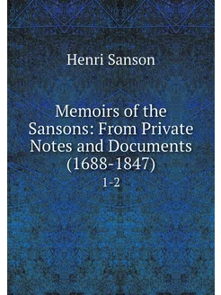 Memoirs of the Sansons From Private