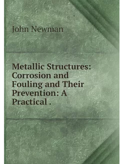 Metallic Structures Corrosion and Fo