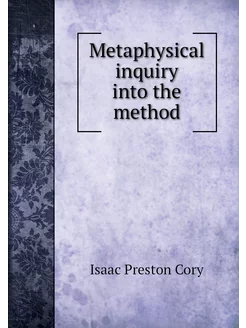 Metaphysical inquiry into the method