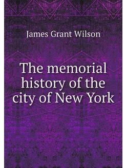 The memorial history of the city of N