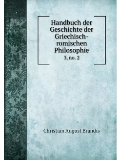 Handbuch der Geschichte der Griechisc