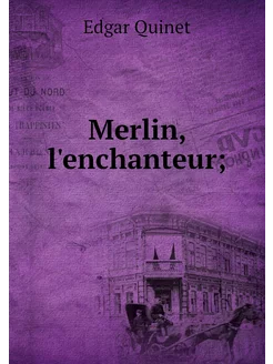 Merlin, l'enchanteur