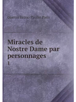 Miracles de Nostre Dame par personnag