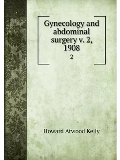 Gynecology and abdominal surgery v. 2