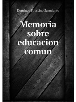 Memoria sobre educacion comun