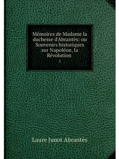 Mémoires de Madame la duchesse d'Abra