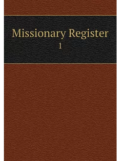 Missionary Register. 1