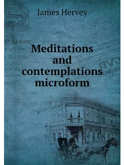 Meditations and contemplations microform