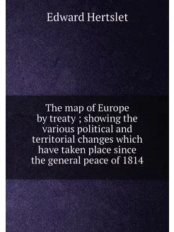 The map of Europe by treaty showing