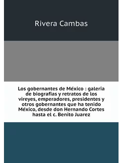 Los gobernantes de México galería