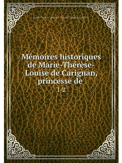 Mémoires historiques de Marie-Thérèse