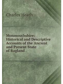 Monmouthshire Historical and Descrip