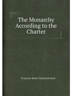 The Monarchy According to the Charter