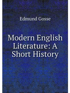 Modern English Literature A Short Hi