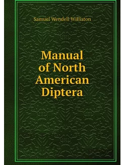 Manual of North American Diptera