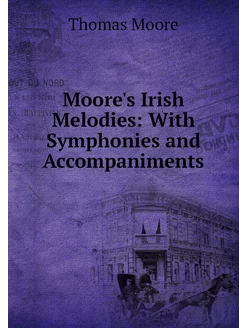 Moore's Irish Melodies With Symphoni