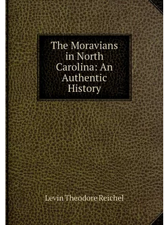 The Moravians in North Carolina An A